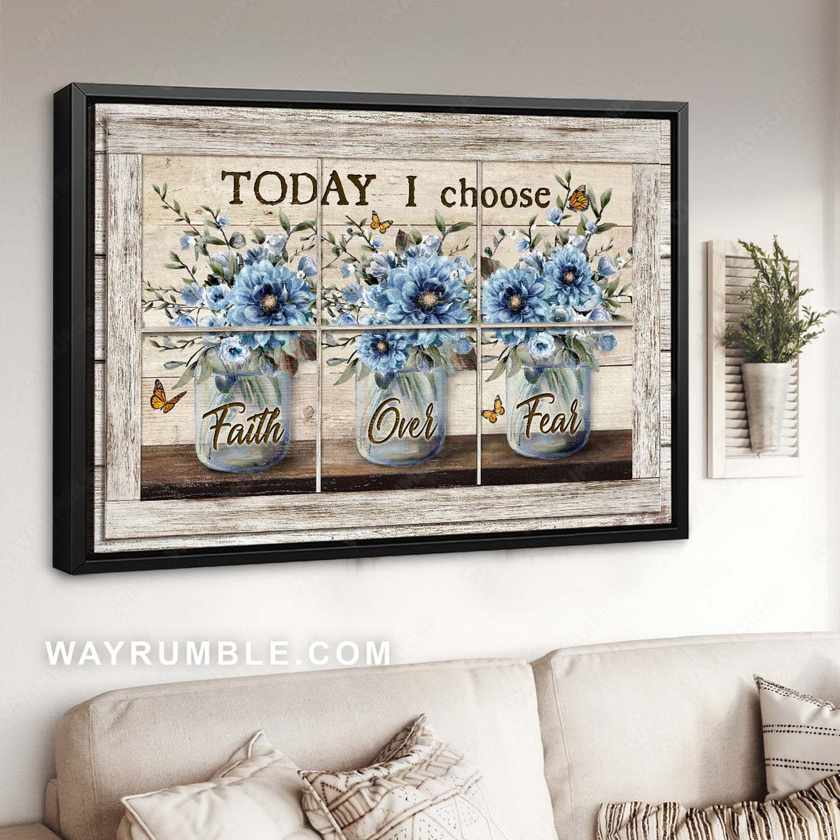 Blue flower, Monarch butterfly, Vintage window, Today I choose faith over fear - Jesus Landscape Canvas Prints, Christian Wall Art