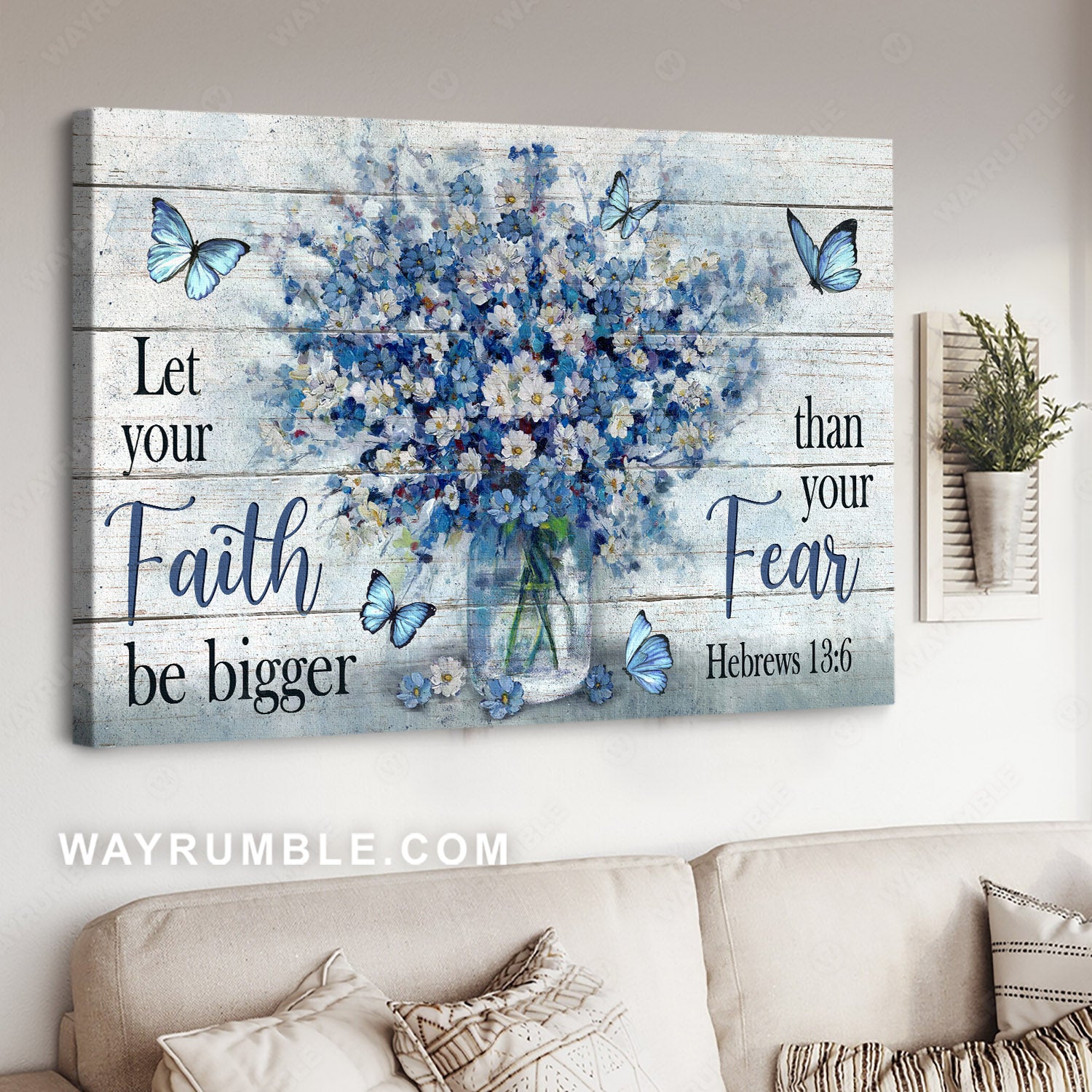 Flower painting, Flower vase, Blue butterfly, Let your faith be bigger than your fear - Jesus Landscape Canvas Prints, Home Decor Wall Art