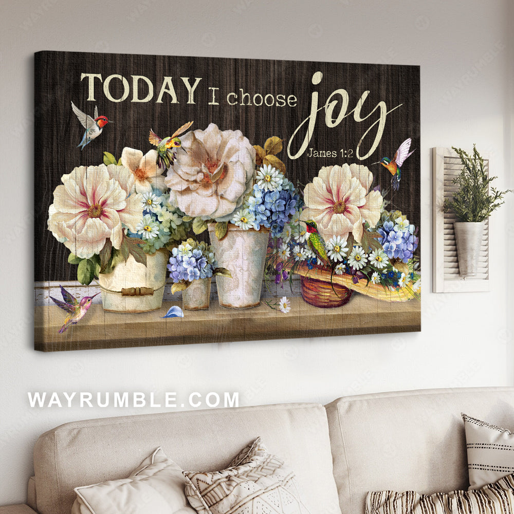 Hollyhock flower, Colorful hummingbird, Daisy, Today I choose joy - Jesus Landscape Canvas Prints, Christian Wall Art
