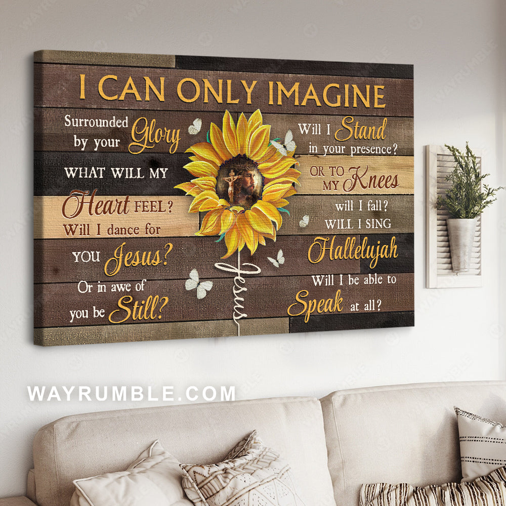 Amazing sunflower, Jesus painting, White butterfly, I can only imagine - Jesus Landscape Canvas Prints, Home Decor Wall Art