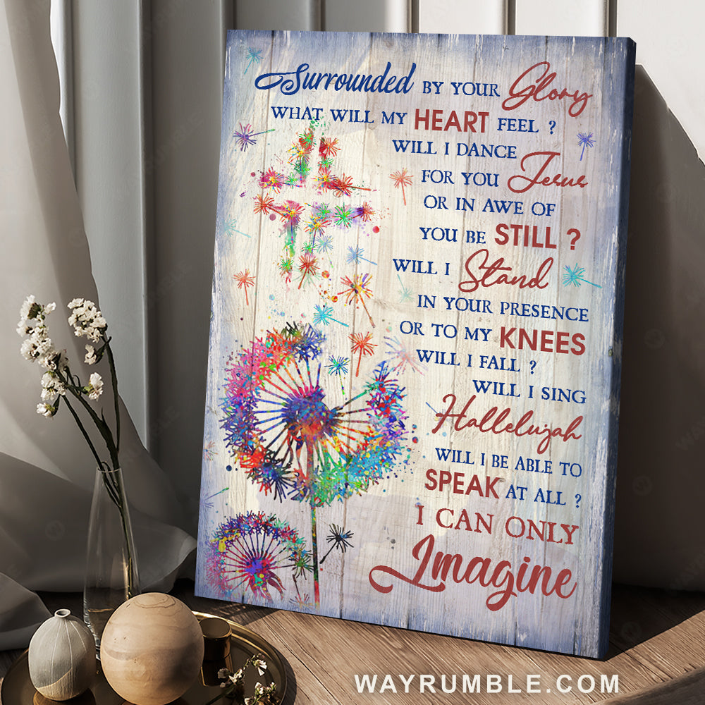 Watercolor dandelion, Religious song, Inspirational gift, I can only imagine - Jesus Portrait Canvas Prints, Home Decor Wall Art
