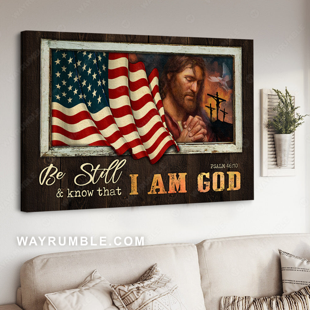 American flag, Our Father prayer, Crucifixion of Christ, Be still &amp; know that I am God - Jesus Landscape Canvas Prints, Christian Wall Art