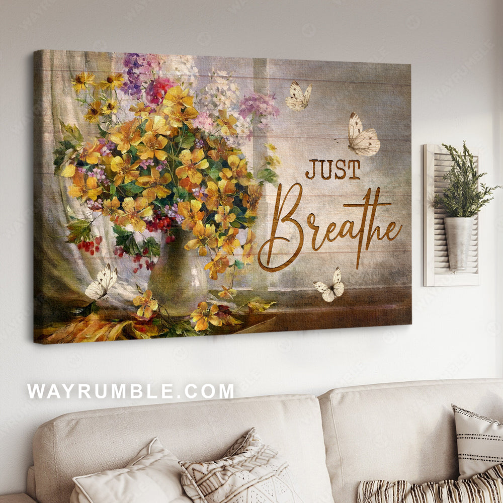 Beautiful flower vase, White butterfly, Stunning flower painting, Just breathe - Jesus Landscape Canvas Prints, Christian Wall Art