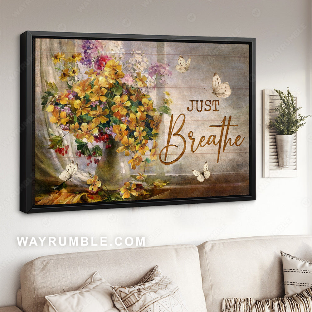 Beautiful flower vase, White butterfly, Stunning flower painting, Just breathe - Jesus Landscape Canvas Prints, Christian Wall Art