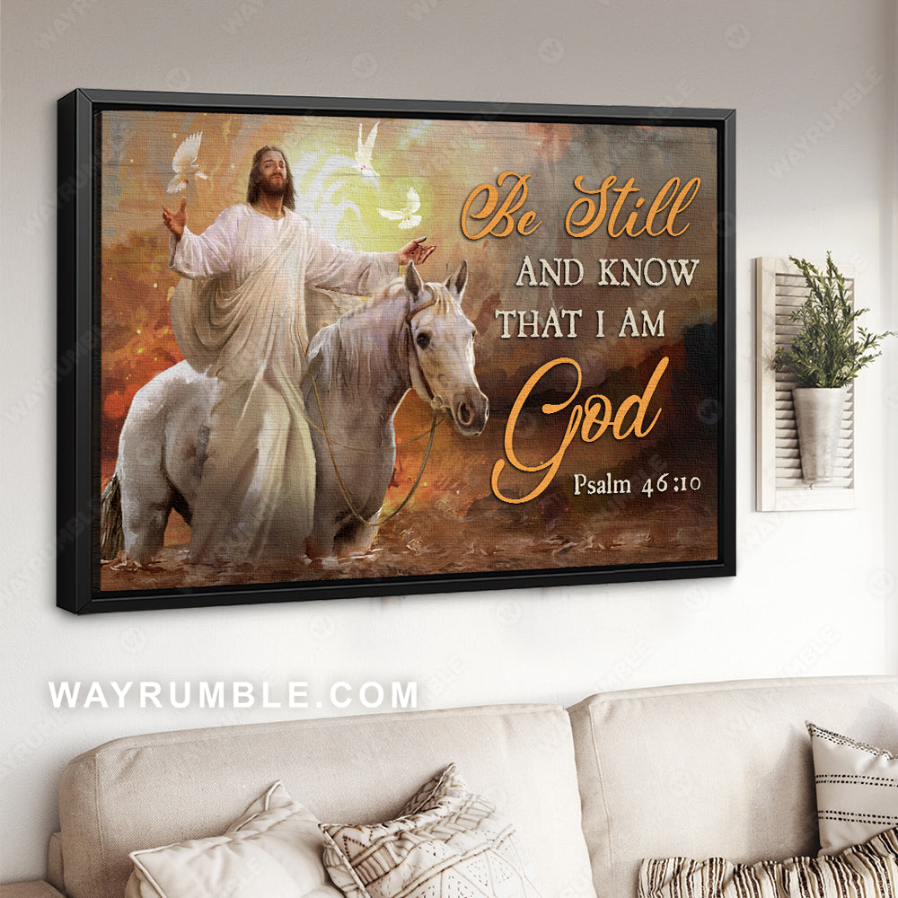 Holy spirit dove, White horse, Jesus painting, Be still and know that I am God - Jesus Landscape Canvas Prints, Christian Wall Art