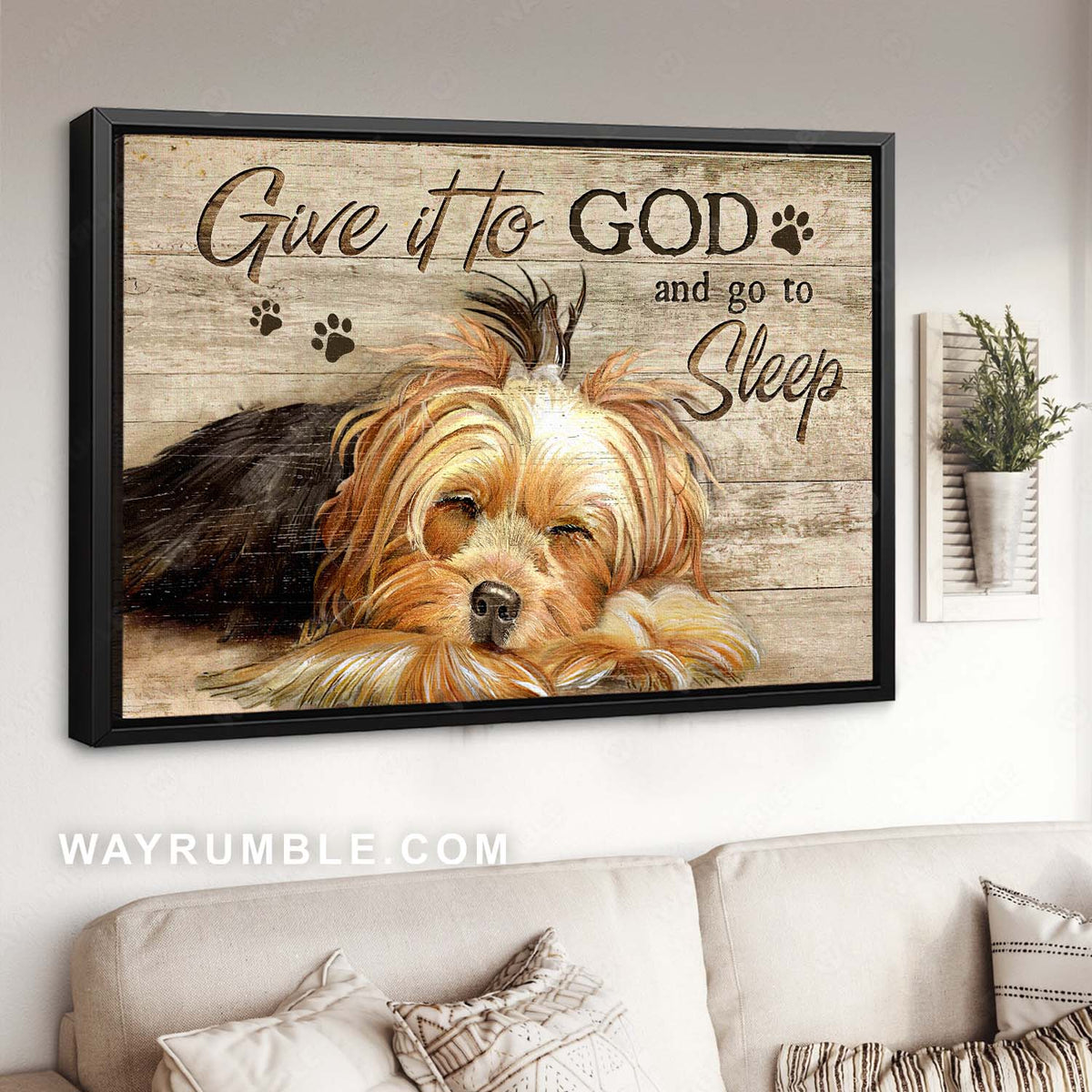 Lovely Yorkshire Terrier, Dog lover, Pet portrait, Give it to God and go to sleep - Jesus Landscape Canvas Prints, Home Decor Wall Art