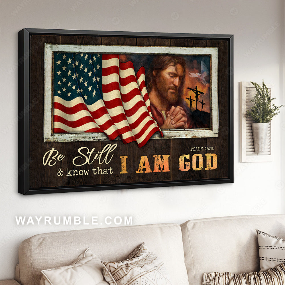 American flag, Our Father prayer, Crucifixion of Christ, Be still &amp; know that I am God - Jesus Landscape Canvas Prints, Christian Wall Art