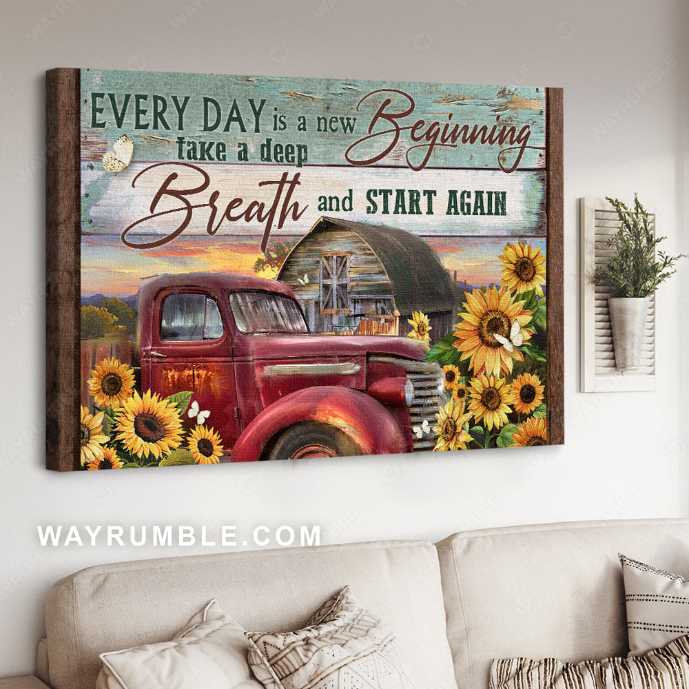 Rustic farmhouse, Red truck, Sunflower field, Every day is a new beginning - Jesus Landscape Canvas Prints, Home Decor Wall Art
