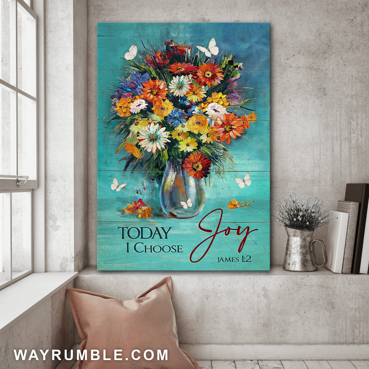 Flower vase, Butterfly, Still Painting, Today I choose joy - Jesus Portrait Canvas Prints, Wall Art