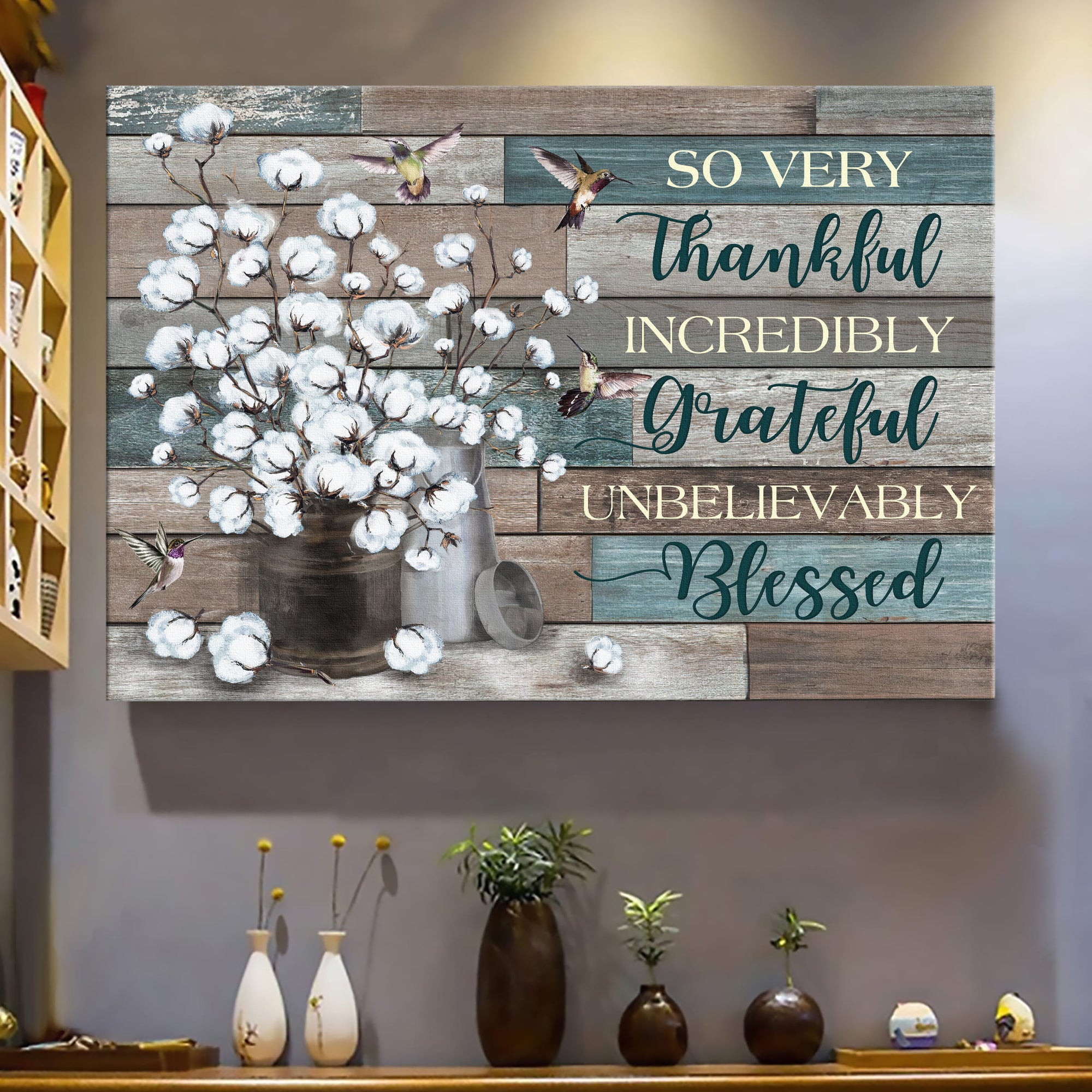 Cotton flower vase, Hummingbird, So very thankful incredibly, grateful unbelievably blessed - Jesus Landscape Canvas Prints, Wall Art