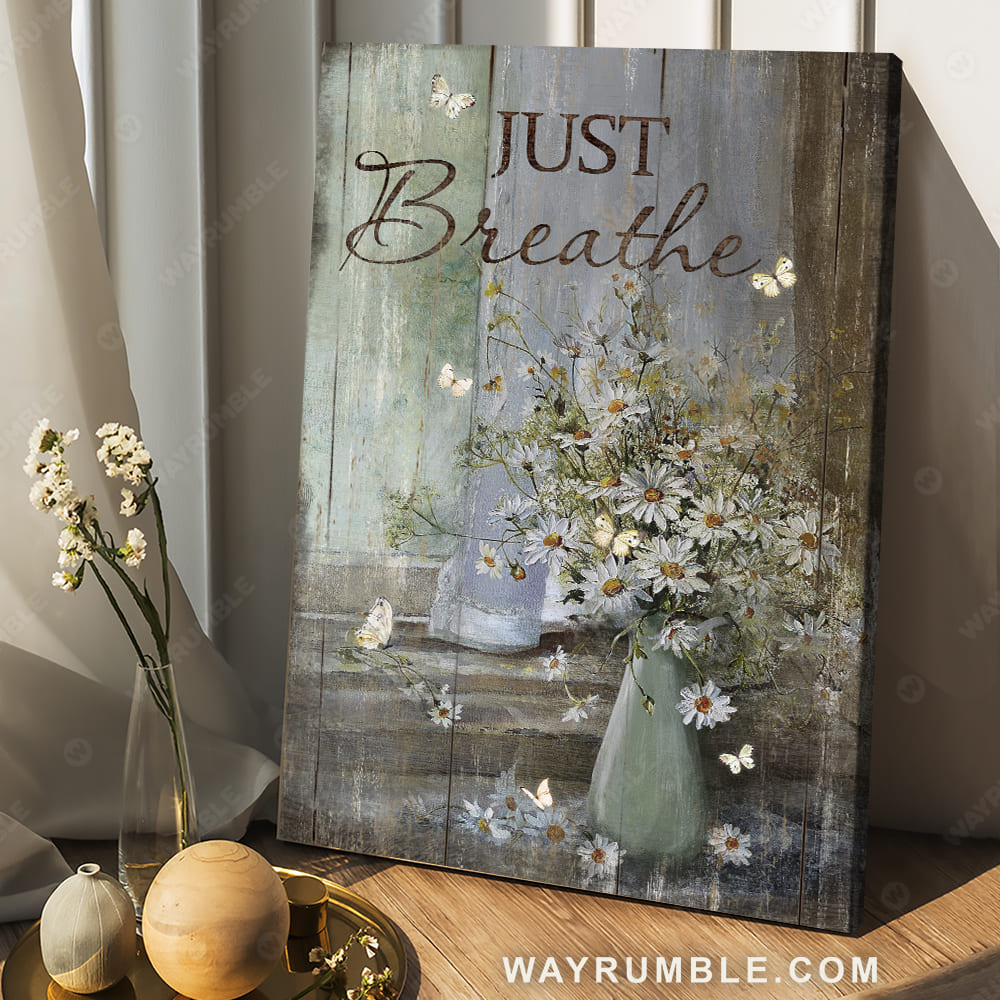 Vintage Flower Vase, Just breathe - Daisy flower, Jesus Portrait Canvas Prints, Wall Art