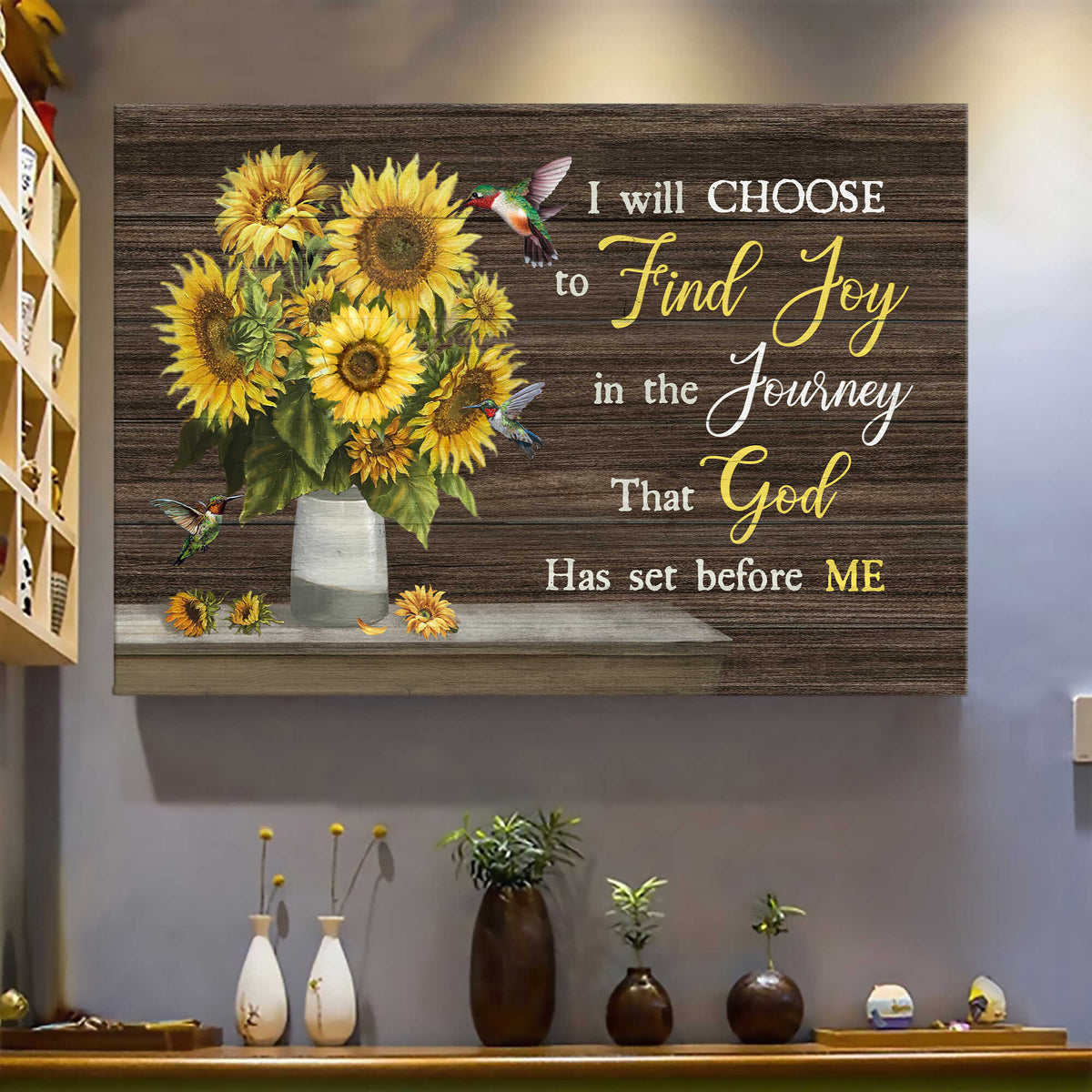 Sunflower vase, Hummingbird, I will choose to find joy in the journey that God has set before me - Jesus Landscape Canvas Prints, Wall Art