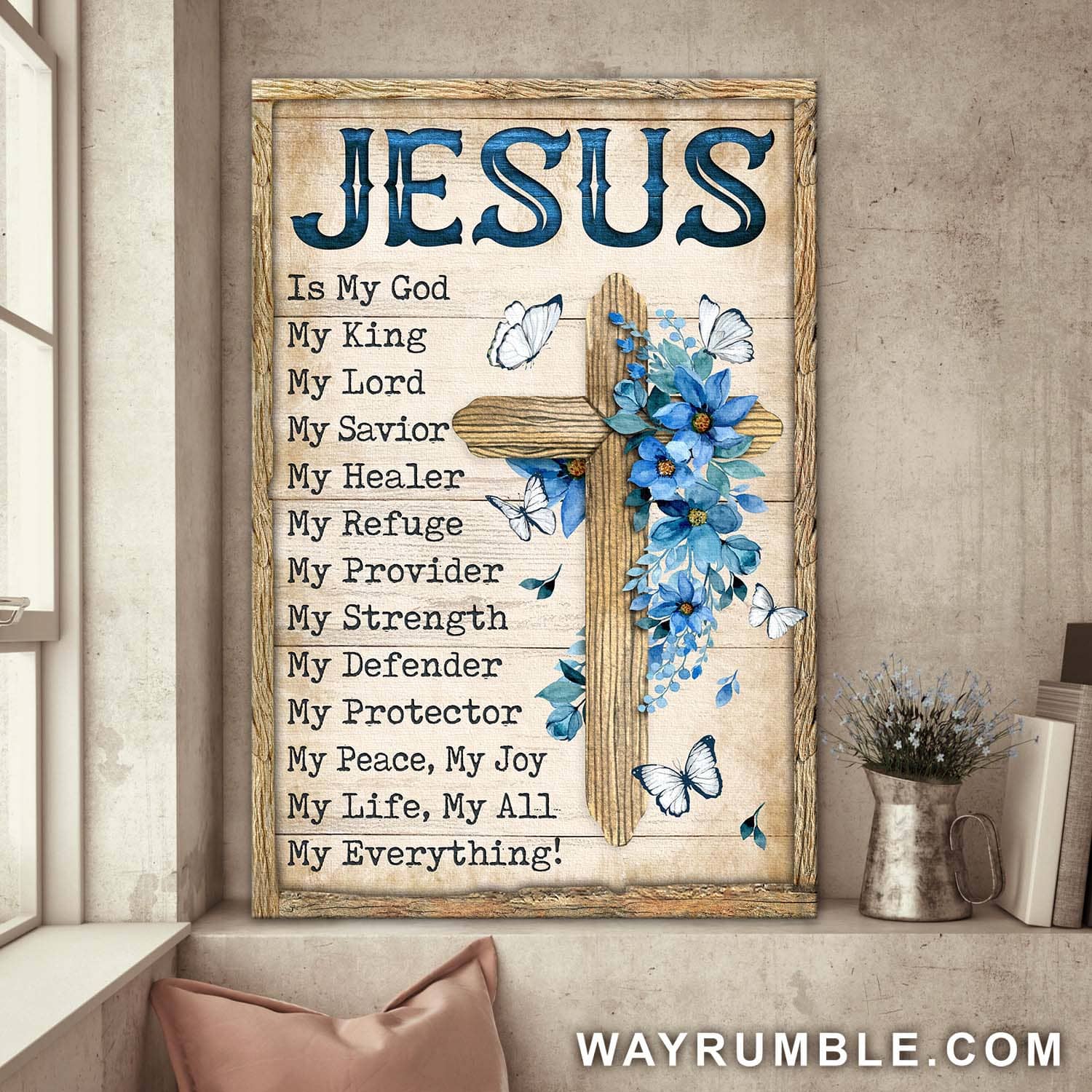 Jesus is my god, my king, Blue Flower, Wooden cross, White butterfly - Jesus Portrait Canvas prints, Wall art