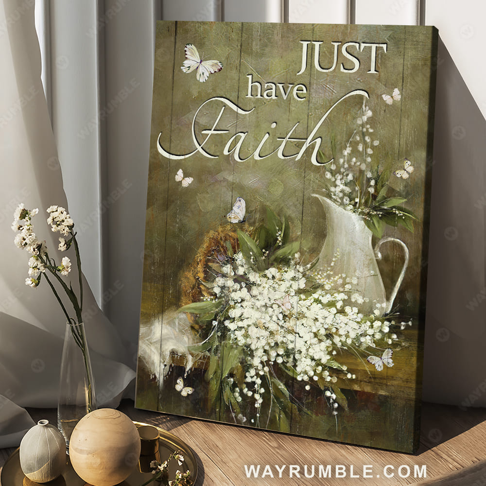 Vintage painting, Baby flower, Still art, Just have faith - Jesus Portrait Canvas Prints, Wall Art