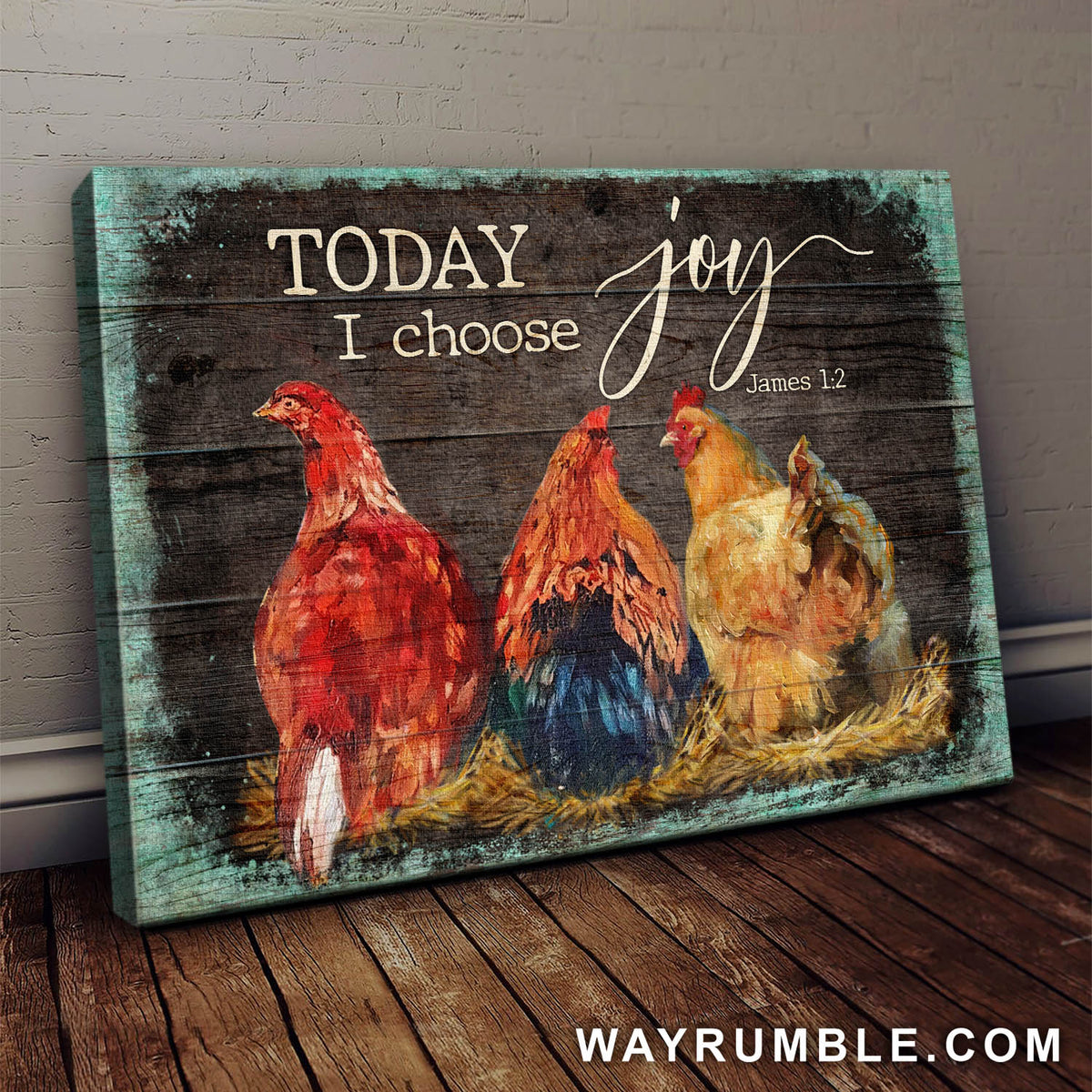 Chicken family, Today I choose joy - Jesus Landscape Canvas Prints Wall Art
