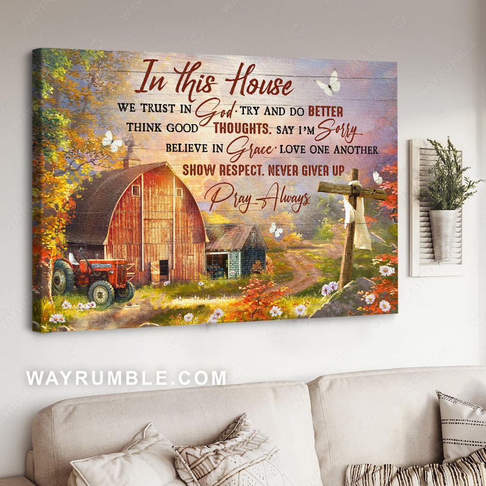 Autumn season, Wooden cross, Rustic farmhouse, In this house we trust in God - Jesus Landscape Canvas Prints, Home Decor Wall Art