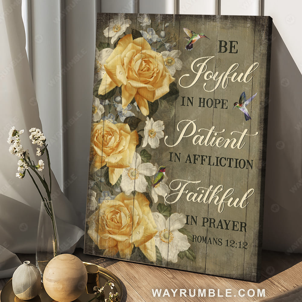 Hummingbird painting, Yellow roses, Bible verse, Be faithful in prayer - Jesus Portrait Canvas Prints, Christian Wall Art