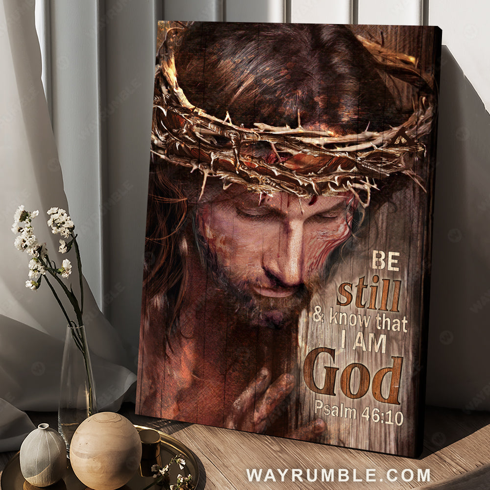 Crown of thorns, Abstract Jesus painting, Bible verse, Be still & know that I am God - Jesus Portrait Canvas Prints, Christian Wall Art