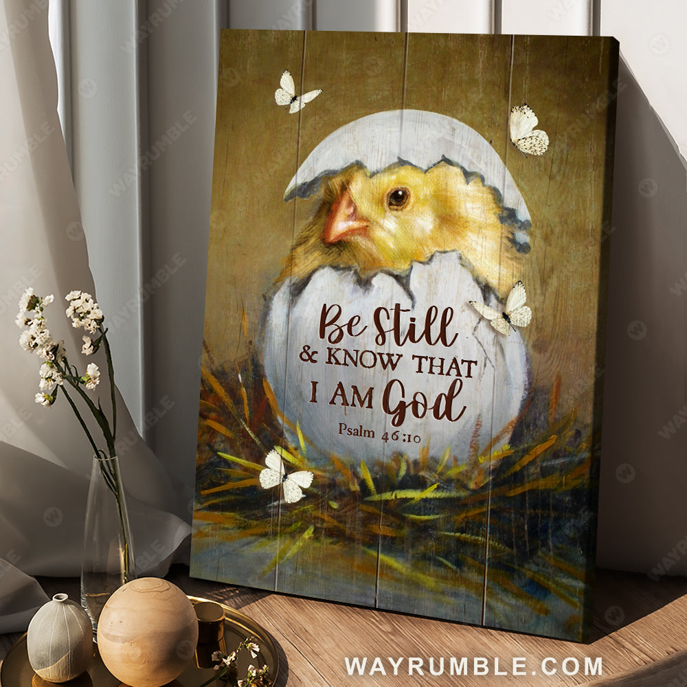Easter egger chicken, White butterfly, Bible verse, Be still and know that I am God - Jesus Portrait Canvas Prints, Christian Wall Art