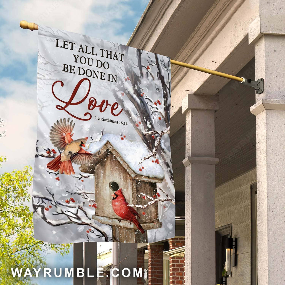 Winter season, Cardinal couple, Wooden bird house, Cranberry tree, Let all that you do be done in love - Jesus Flag