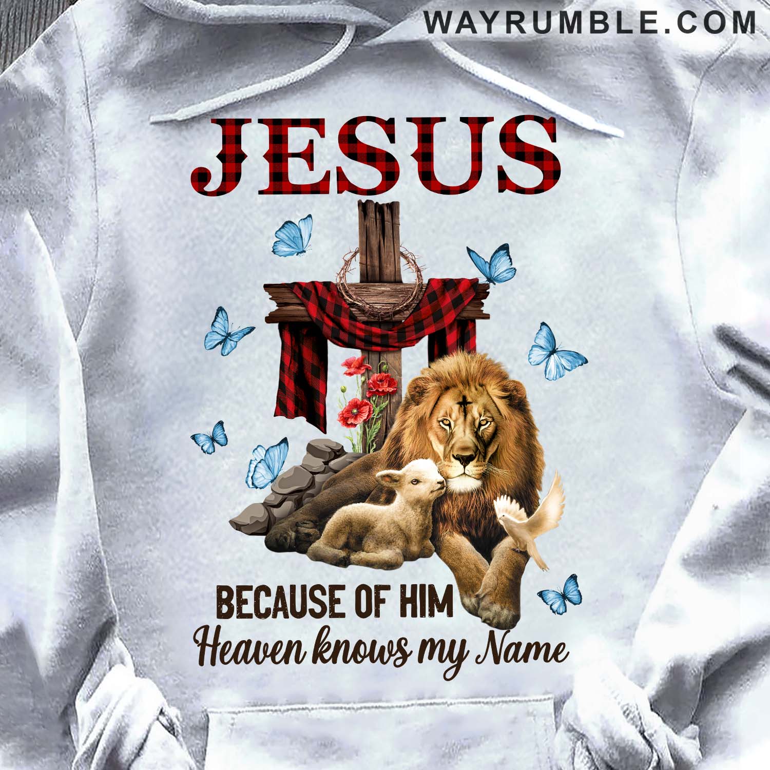 Lamb of God, Lion of Judah, The wooden cross, Because of him Heaven knows my name - Jesus White Apparel