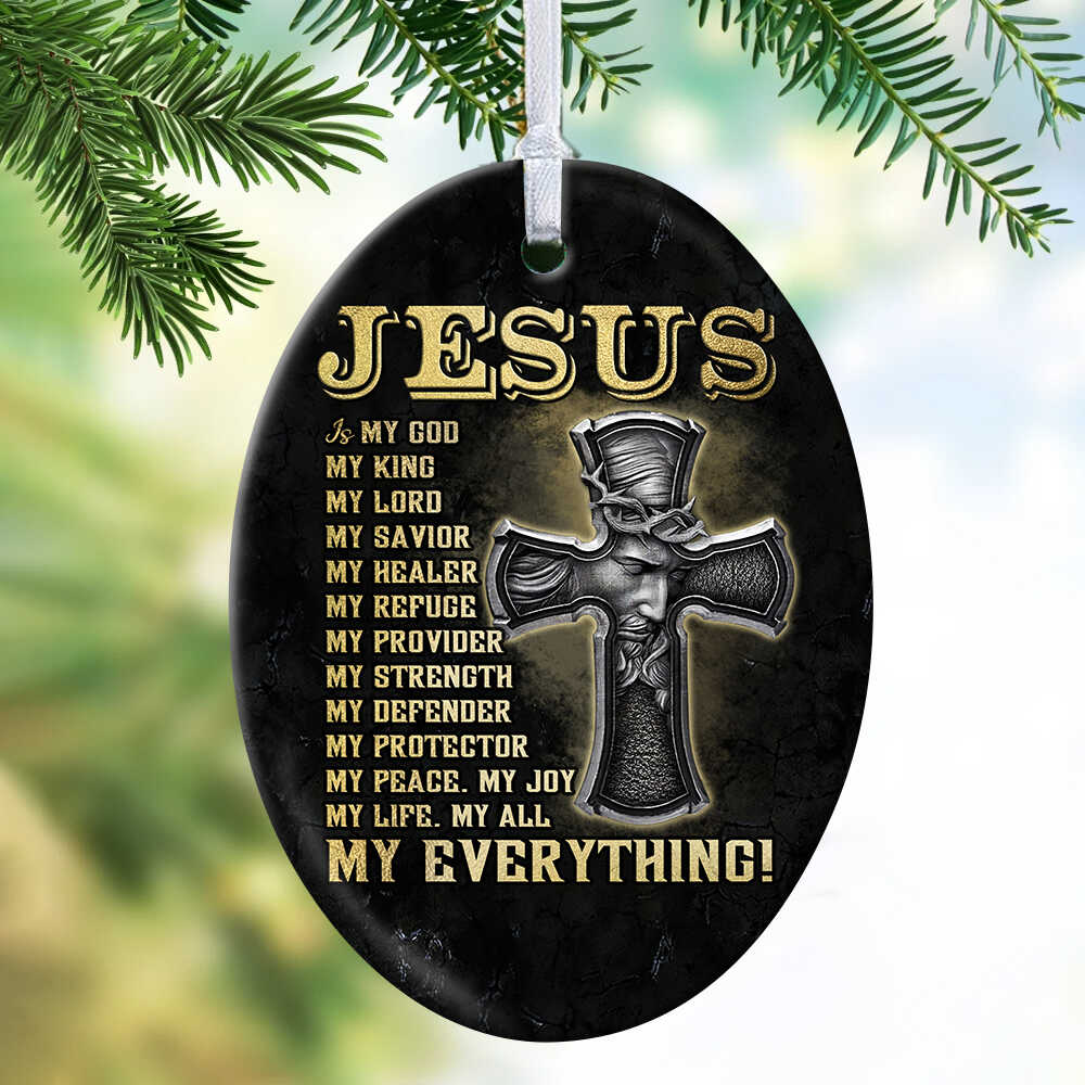 Jesus - The cross - Jesus is my everything - Oval Ceramic Ornament