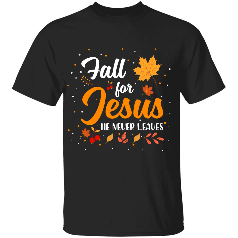 Maple - Fall for Jesus, he never leaves - Jesus Black Apparel