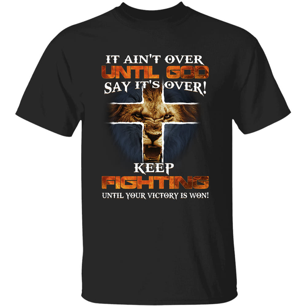 Jesus - Lion - If ain&#39;t over until God say it&#39;s over - Apparel