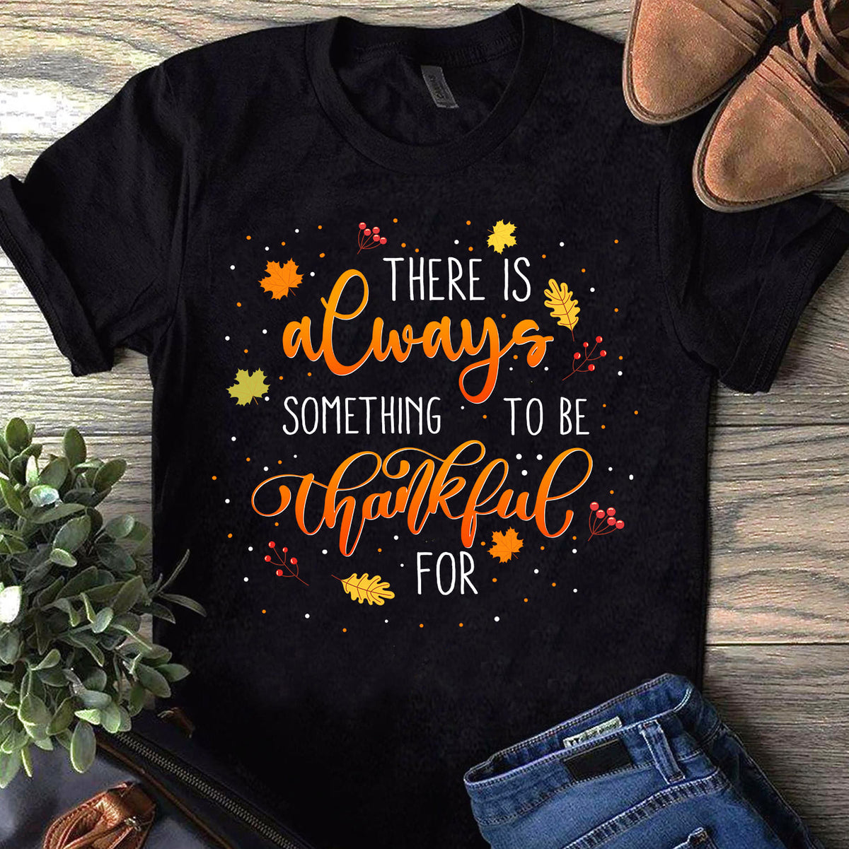 Jesus - There is always something to be thankful for - Black Apparel