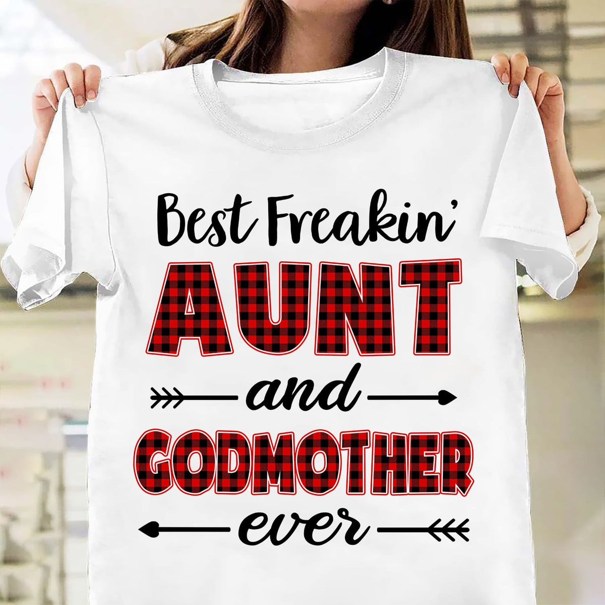 Best freaking aunt and godmother ever - Jesus White Apparel