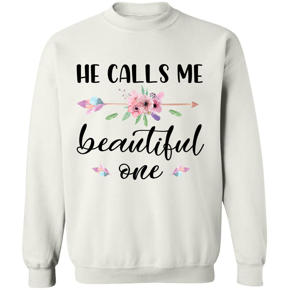 He calls me beautiful one - Jesus White Apparel