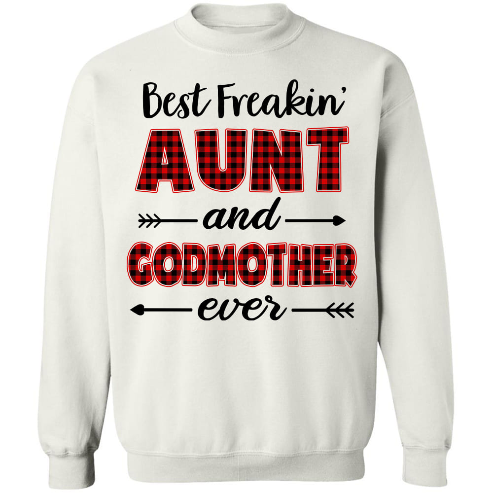 Best freaking aunt and godmother ever - Jesus White Apparel