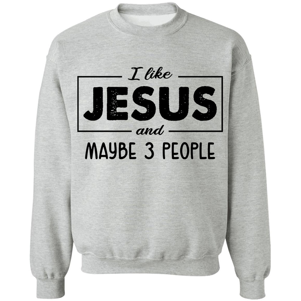 Jesus - I like Jesus and maybe 3 people - Apparel