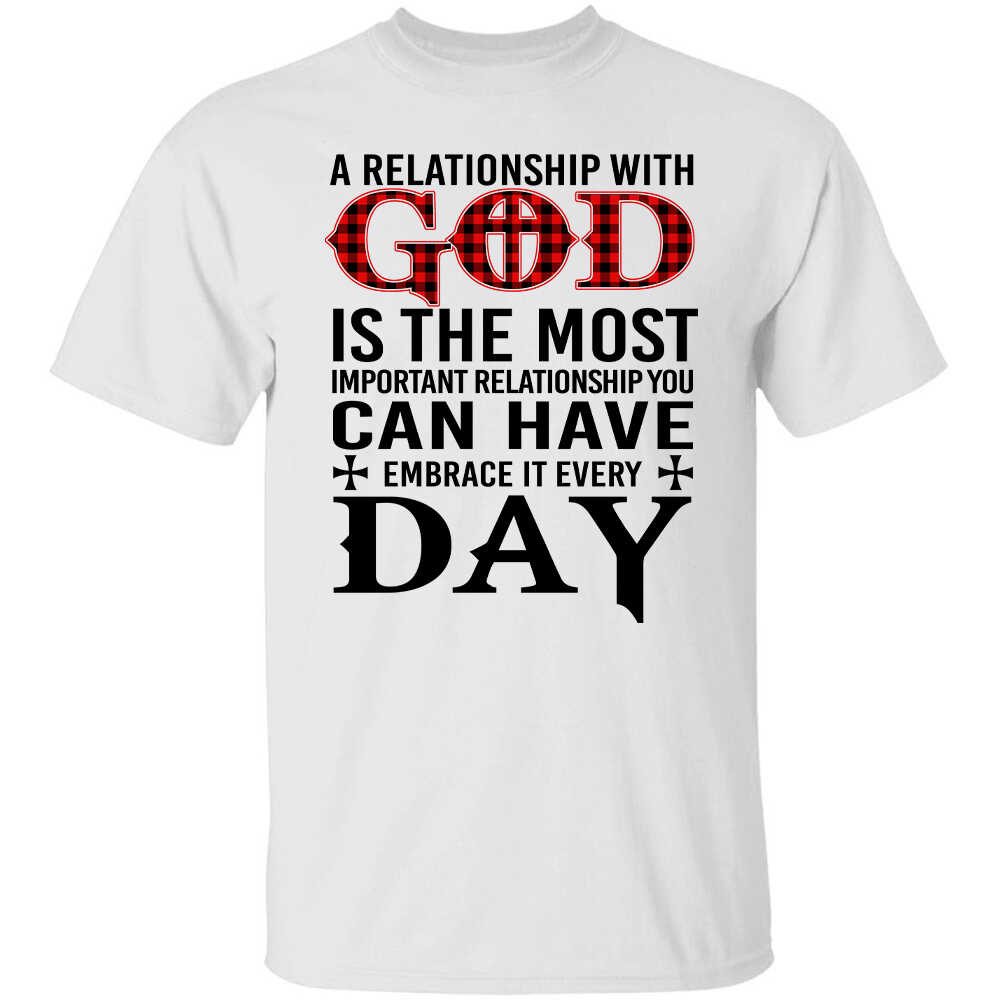 Jesus - A relationship with God is the most important relationship - White Apparel