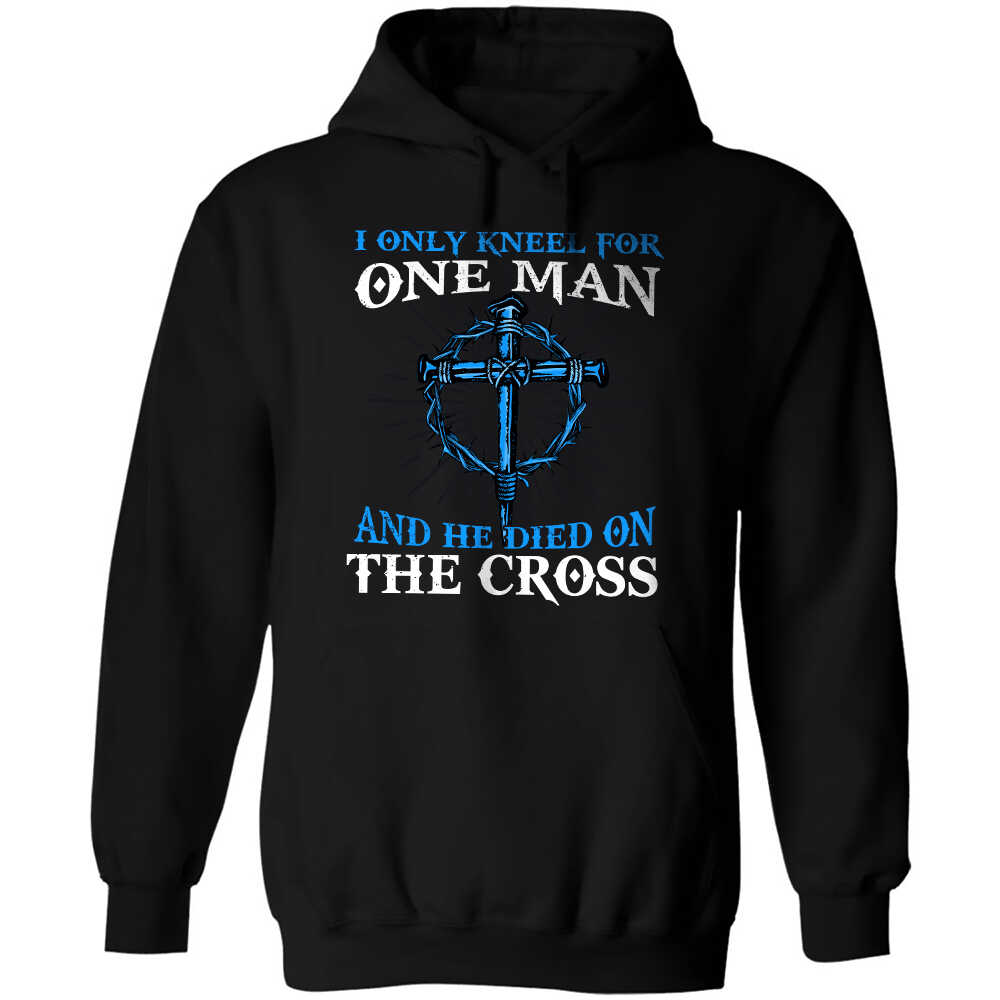 The cross, I only kneel for one man and he died on the cross - Jesus Apparel