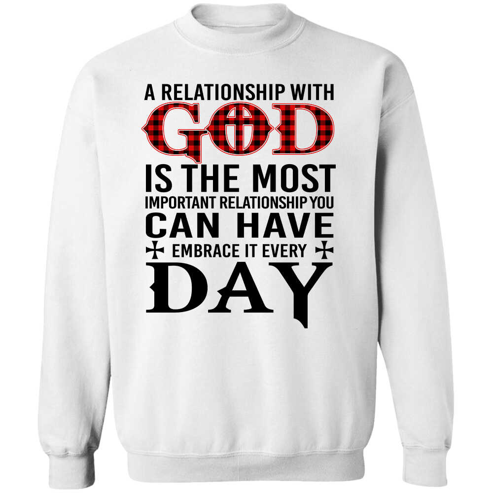 Jesus, Great relationship - A relationship with God is the most important relationship White Apparel