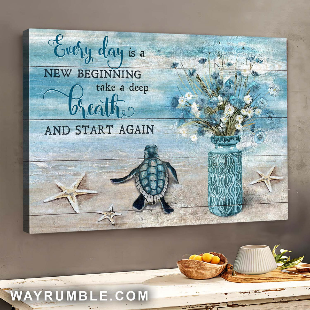 Turtle, Flower vase, Starfish, Everyday is a new beginning, take a deep breath and start again - Jesus Landscape Canvas Prints, Wall Art