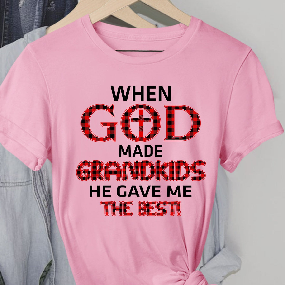 When god made grandkids he gave me the best - Jesus Apparel
