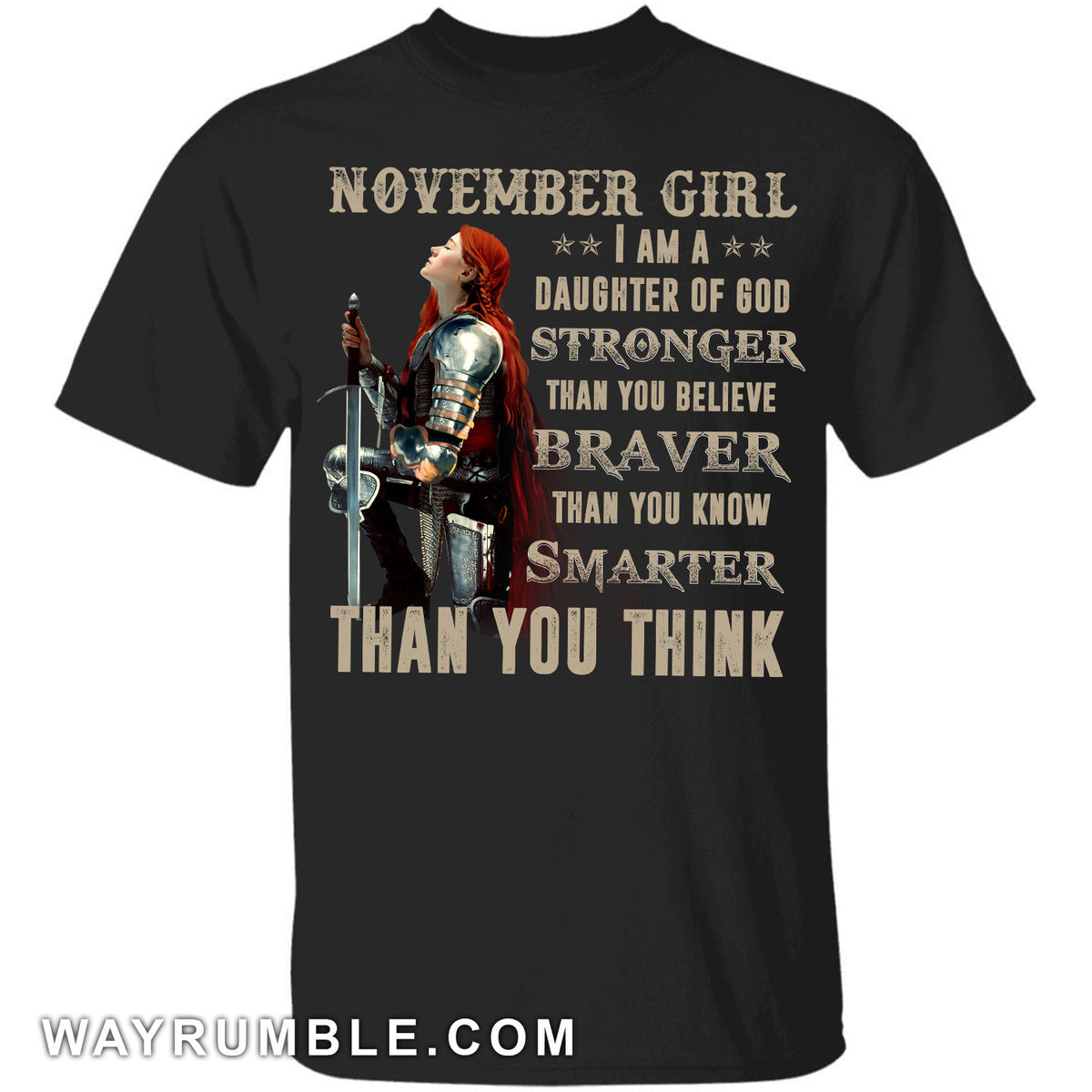 November girl - I am a daughter of God, braver than you know Jesus Apparel