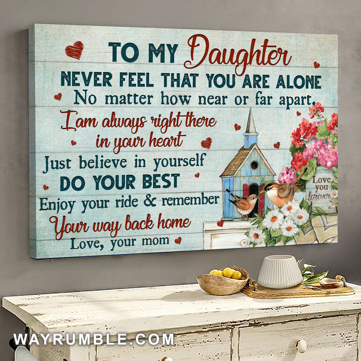 Mom to daughter, Bird house, Flower vase, I am always right there in your heart - Family Landscape Canvas Prints, Wall Art