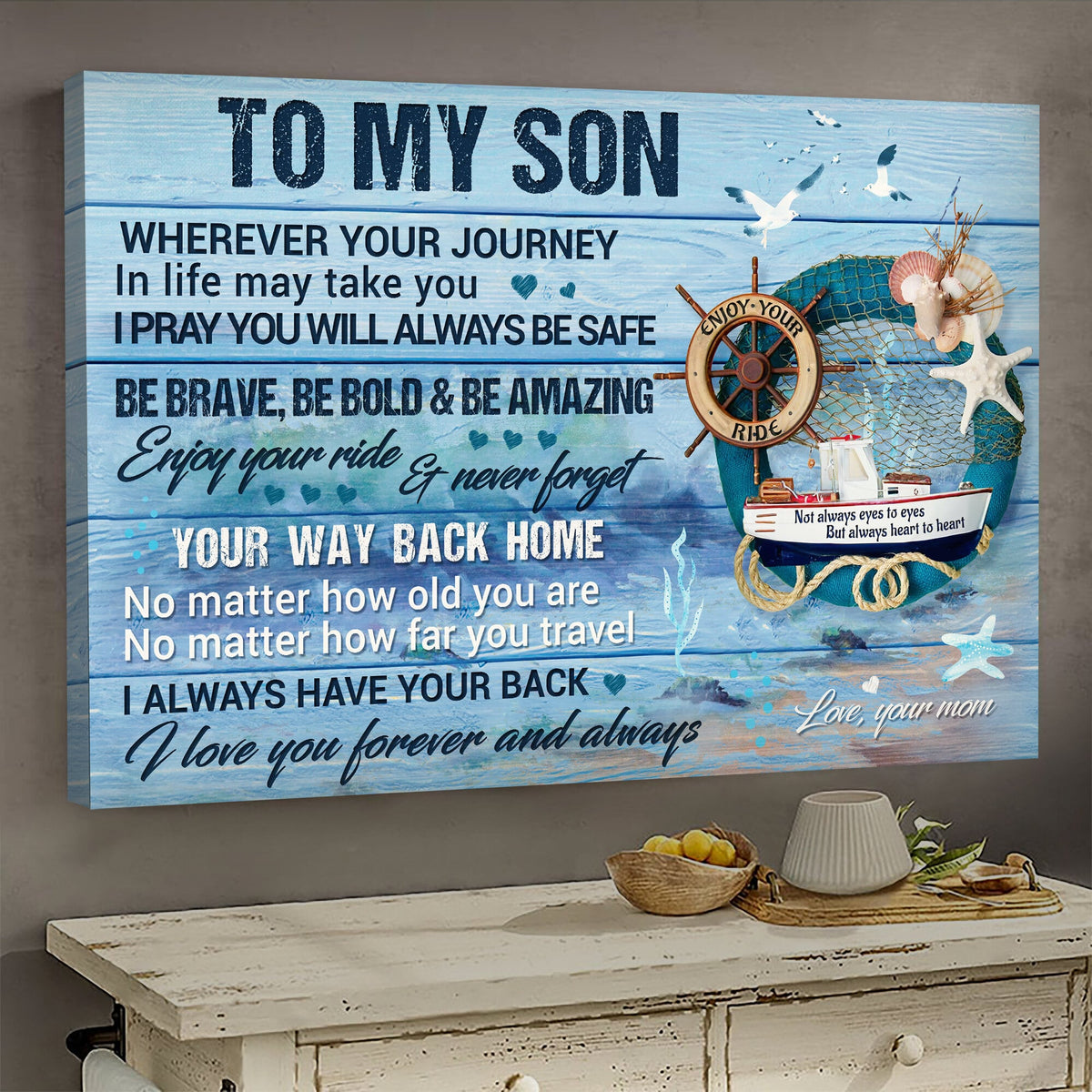 Mom to son, Beach saver, helm, Enjoy your ride and never forget your way back home - Family Landscape Canvas Prints, Wall Art
