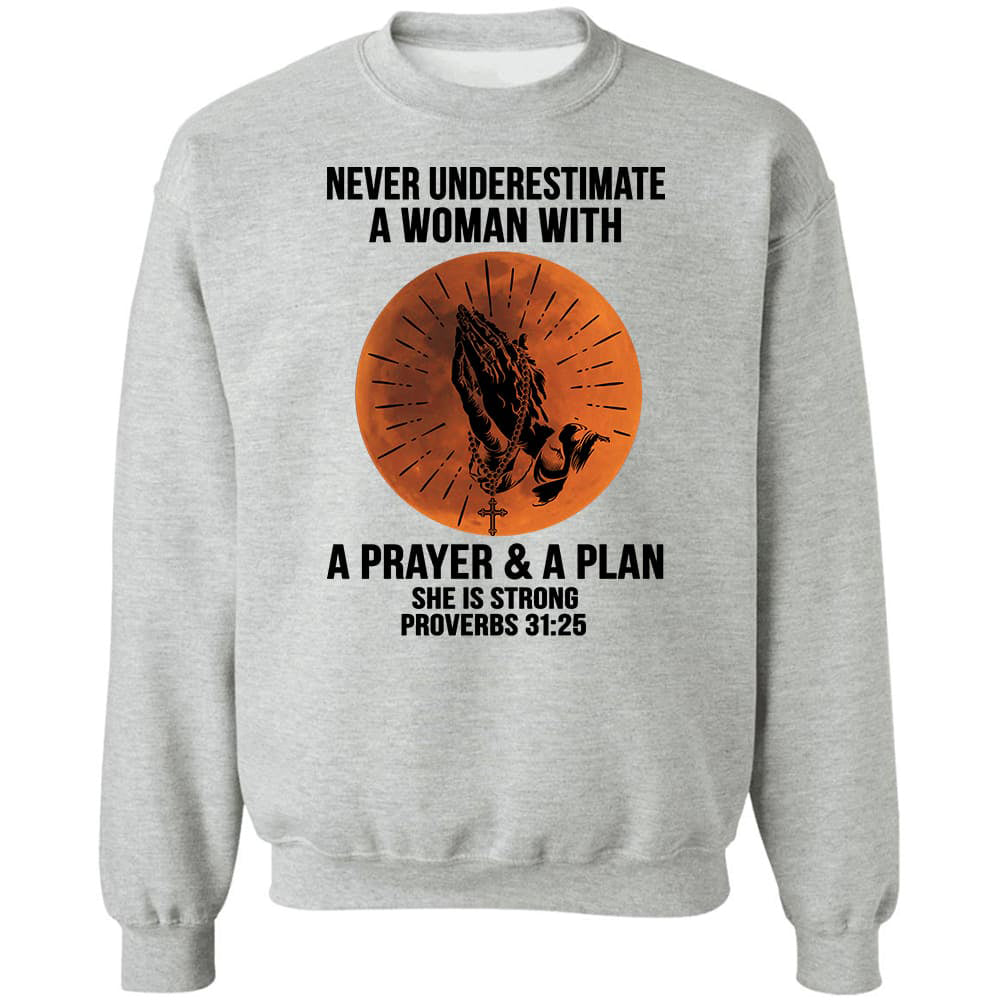 Never underestimate a woman with a prayer and a plan Apparel