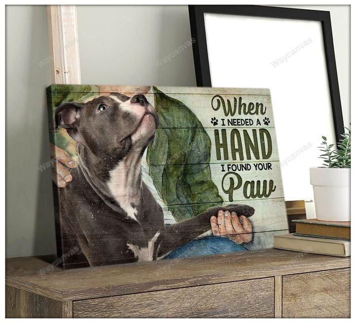 Pit bull When I needed a hand I found my dog s paw Pit bull Landscape Canvas Prints Wall Art