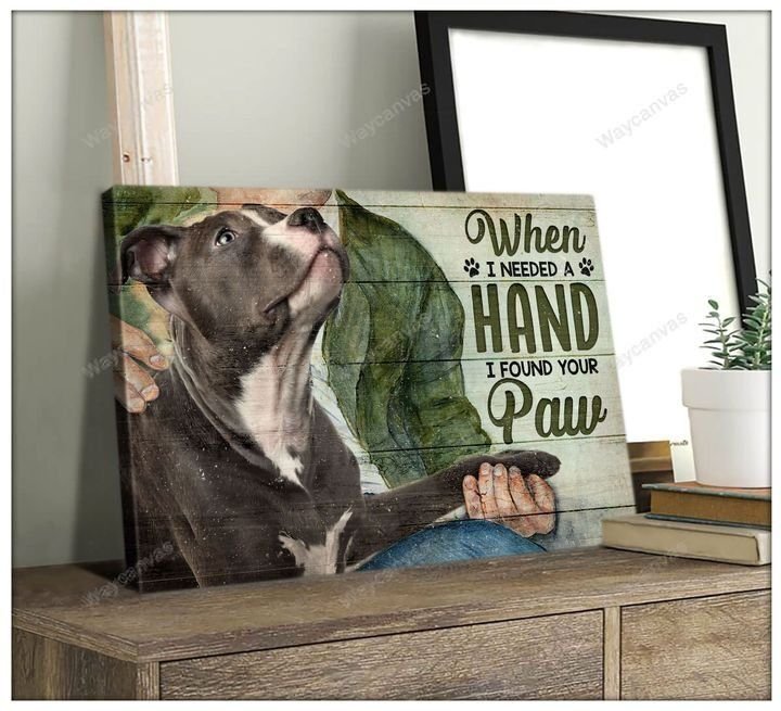 Pit bull, When I needed a hand I found my dog's paw - Pit bull Landscape Canvas Prints, Wall Art