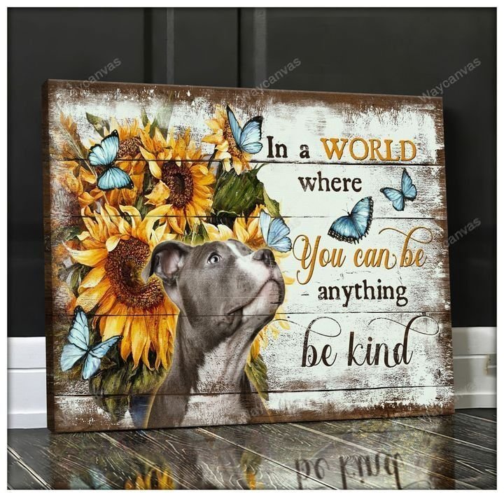  Sunflower, Smiling Pit bull, Butterfly, In a world where you can be anything, be kind - Pit bull Landscape Canvas Prints, Wall Art