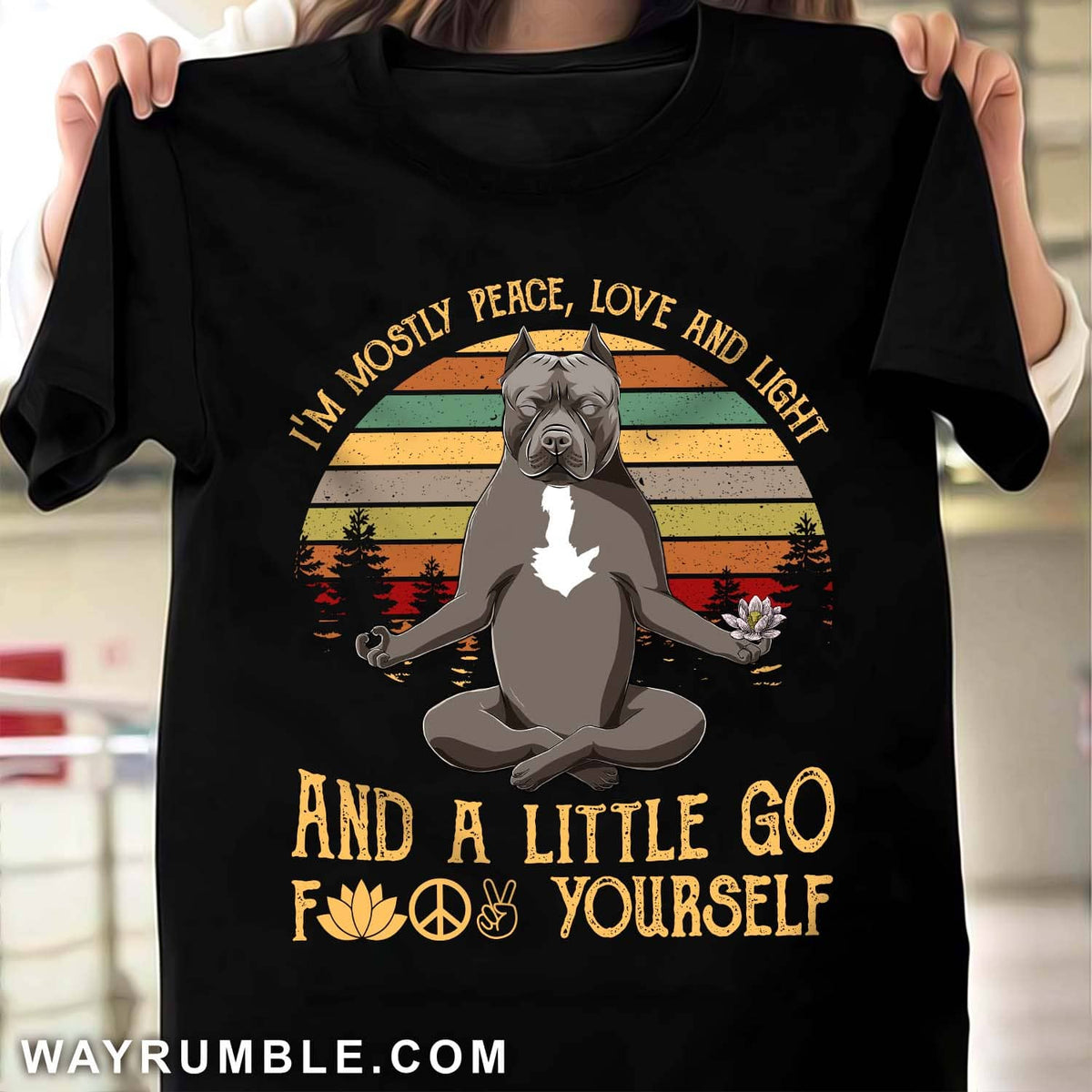 Pit bull - I&#39;m mostly peace and a little go F yourself Apparel
