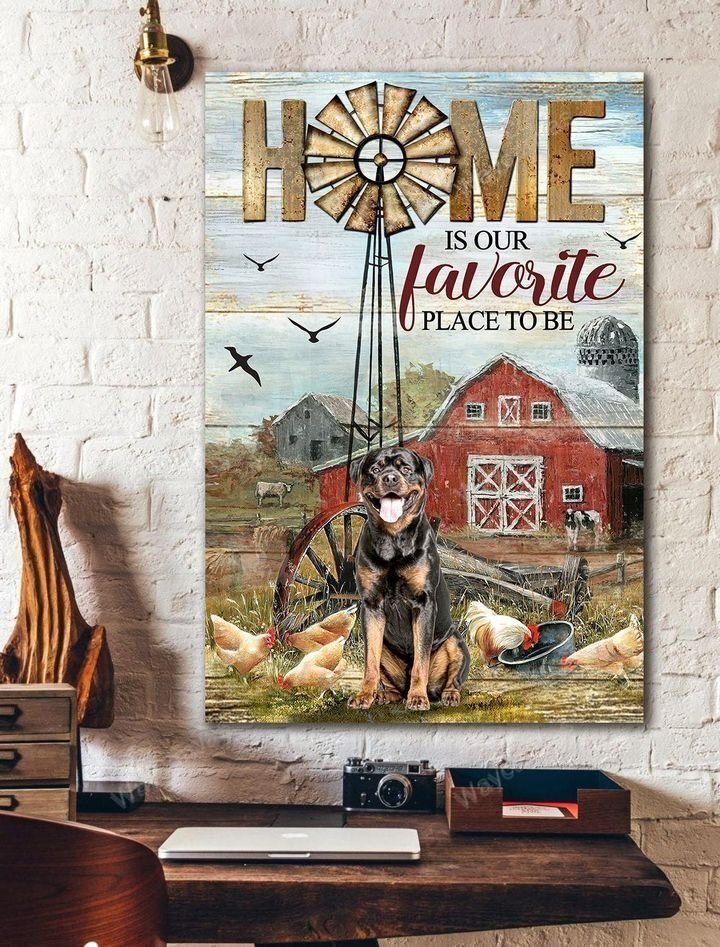 Rottweiler, Chicken, Farm life, Home is our favorite place to be - Dog Portrait Canvas Prints, Wall Art