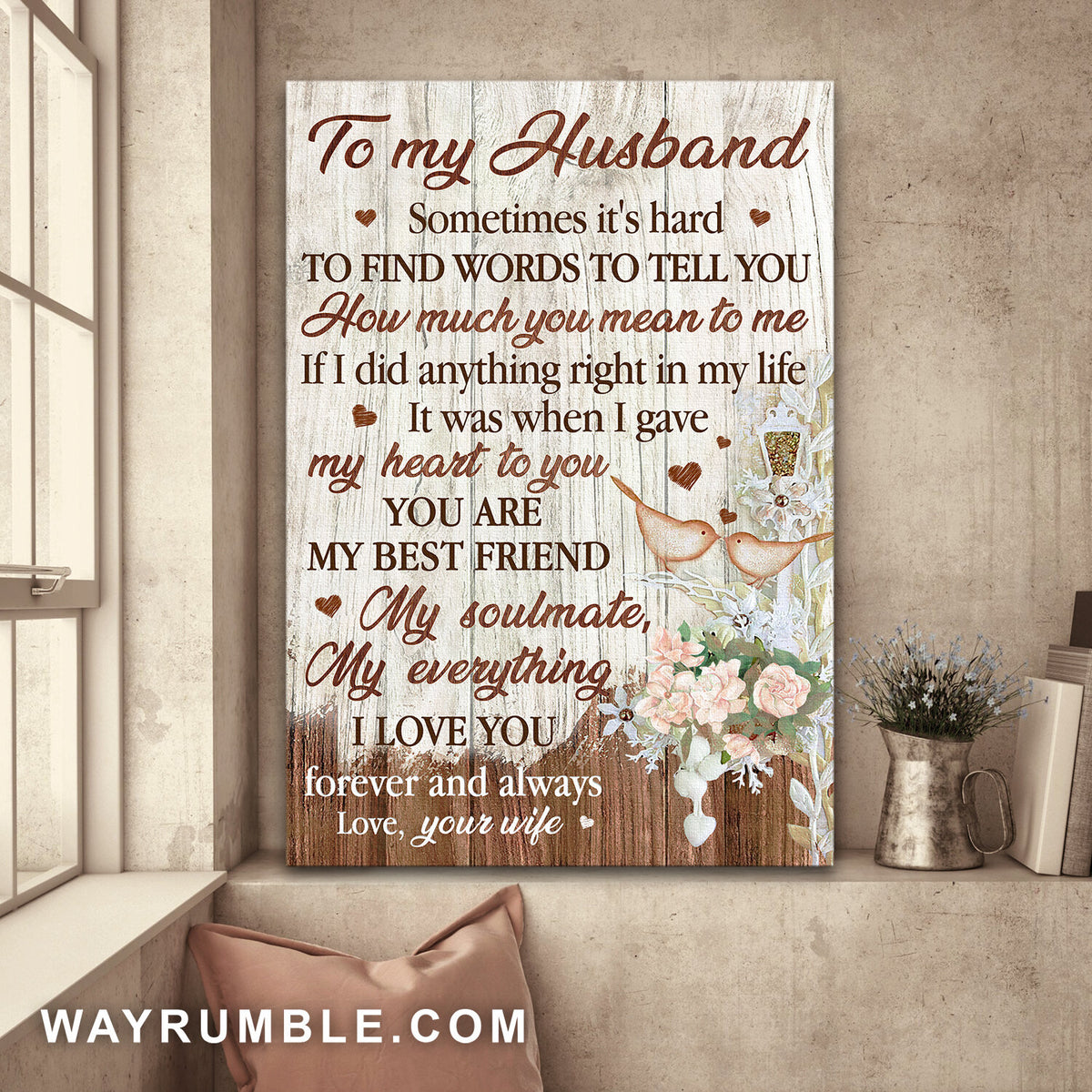 To my husband, Bird Couple, Rose, Sometime it&#39;s hard to find words to tell you how much you mean to me - Couple Portrait Canvas Prints, Wall Art