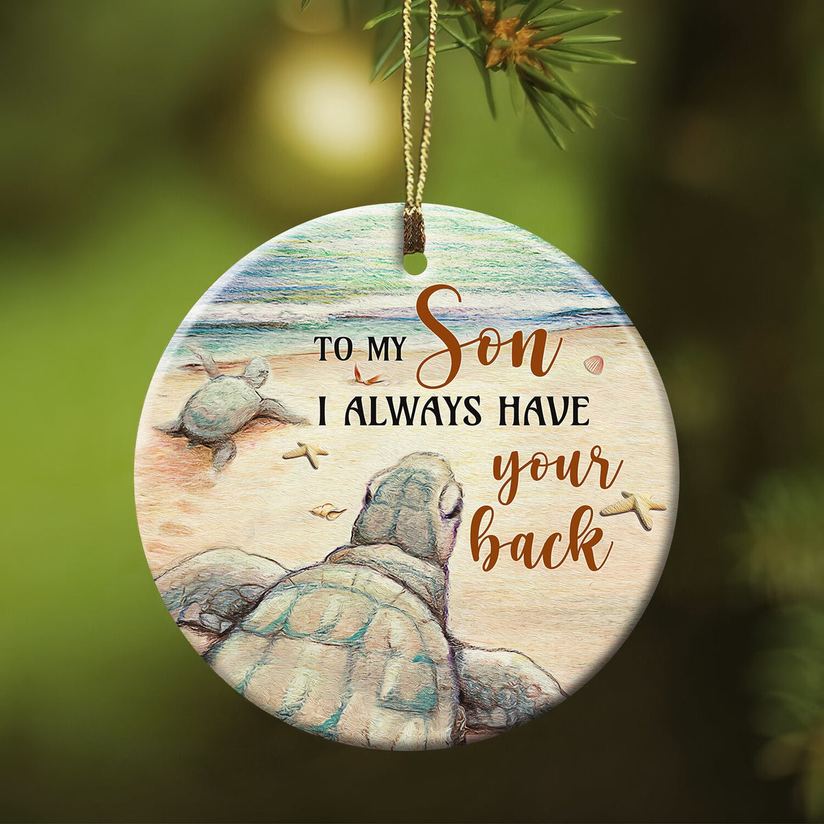 To my son, Turtle, Beach - I always have your back Family Circle Ceramic Ornament