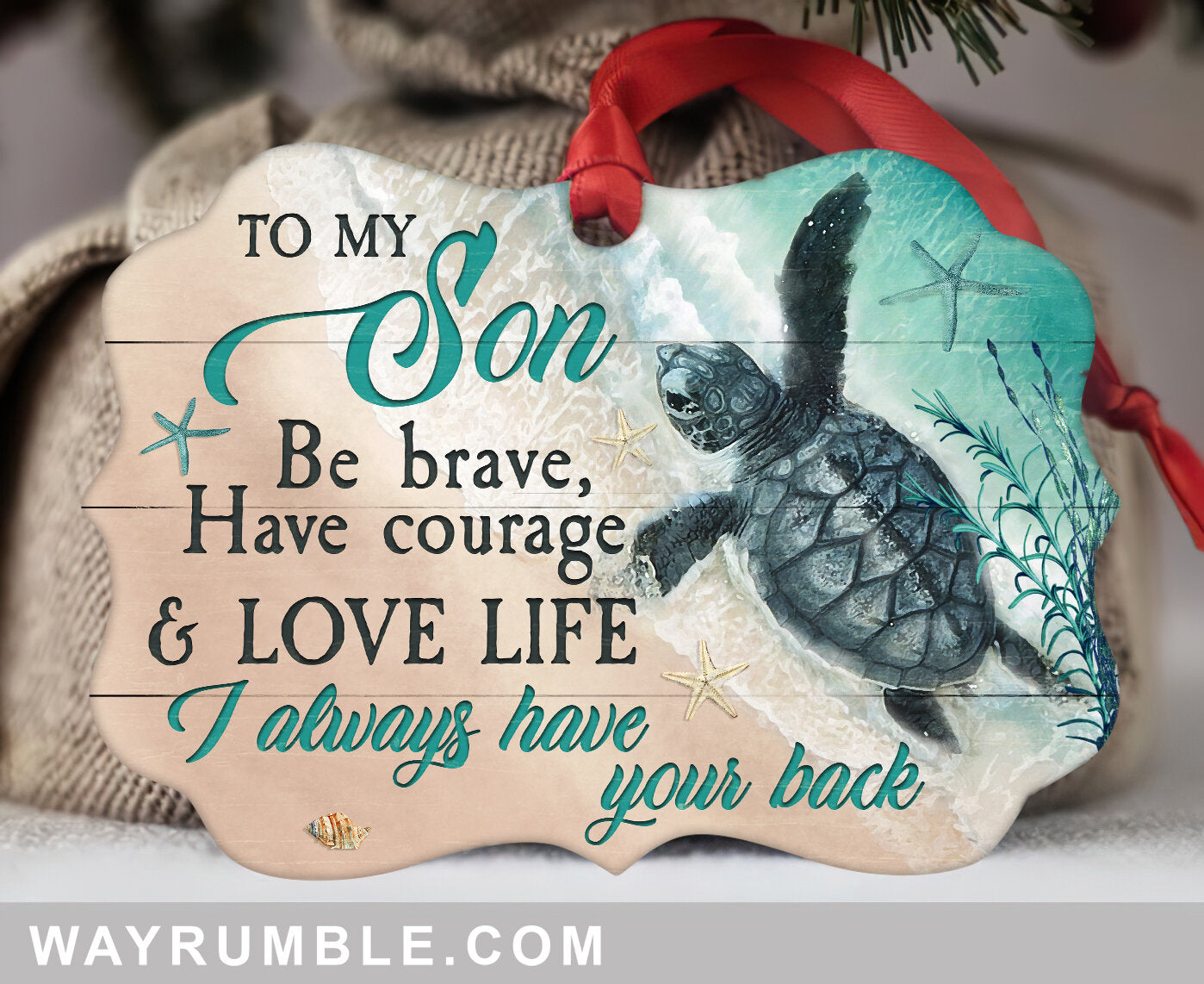 To my son - Turtle - I always have your back - Aluminum Ornament